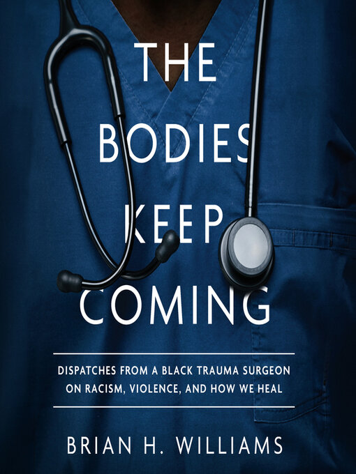 Title details for The Bodies Keep Coming by Dr. Brian H. Williams - Available